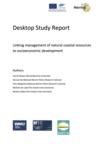 Desktop Study Report : Linking management of natural coastal resources to socioeconomic development