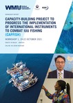 Capacity-building project to progress the implementation of international instruments to combat IUU fishing (CAPFISH) by World Maritime University