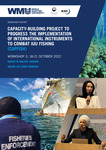 Capacity-building project to progress the implementation of international instruments to combat IUU fishing (CAPFISH) : Workshop 3, 18-21 October 2022 by World Maritime University