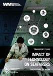 Transport 2040 : Impact of Technology on Seafarers - The Future of Work by World Maritime University