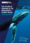 The future of shipping at the biodiversity-climate nexus : round table report by Mary S. Wisz, Fabio Berzaghi, Mikaela Gomez, Maud C. Quinzin, Renis Auma Ojwala, and Emily Nuckolls