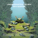 Underwater Alien Invasion by Annukka Pekkarinen