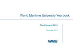 World Maritime University Yearbook: The Class of 2015 by World Maritime University